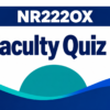 (Completed) NR222OX Faculty Quiz 2